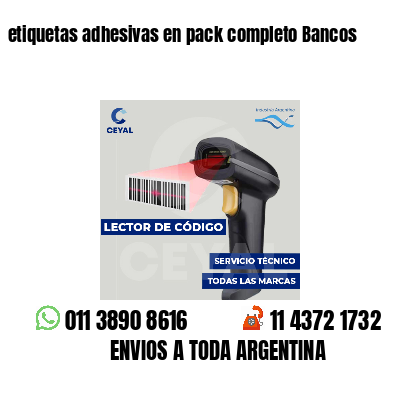 etiquetas adhesivas en pack completo Bancos