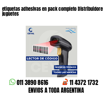 etiquetas adhesivas en pack completo Distribuidores de juguetes