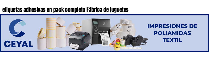 etiquetas adhesivas en pack completo Fábrica de juguetes