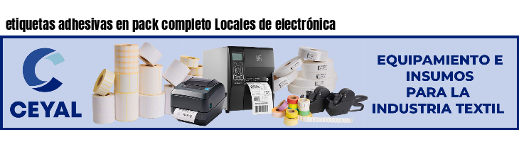 etiquetas adhesivas en pack completo Locales de electrónica