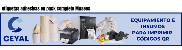 etiquetas adhesivas en pack completo Museos