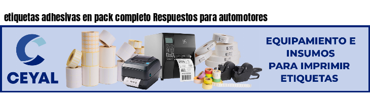 etiquetas adhesivas en pack completo Respuestos para automotores