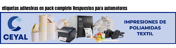 etiquetas adhesivas en pack completo Respuestos para automotores