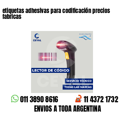 etiquetas adhesivas para codificación precios fabricas