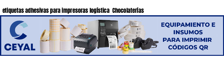 etiquetas adhesivas para impresoras logística  Chocolaterías