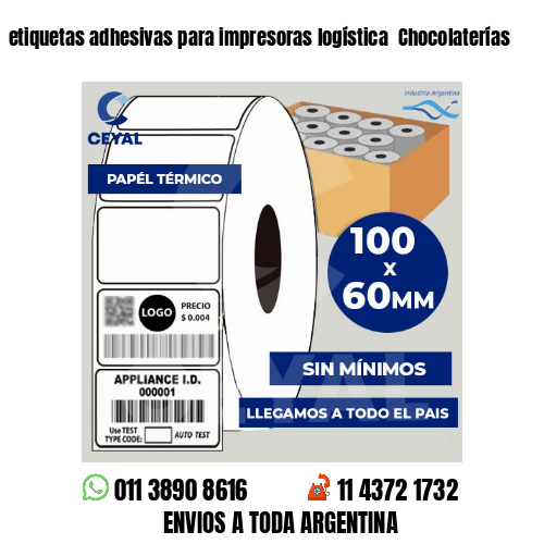 etiquetas adhesivas para impresoras logística  Chocolaterías