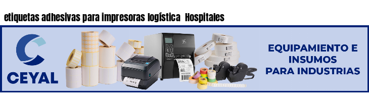 etiquetas adhesivas para impresoras logística  Hospitales