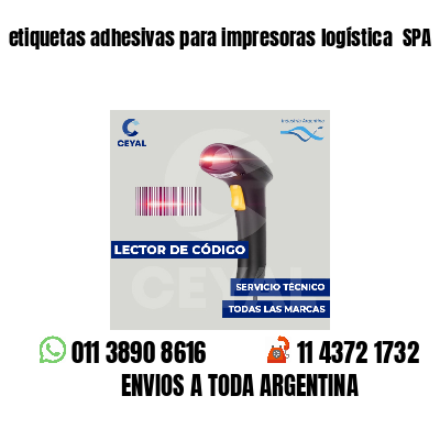 etiquetas adhesivas para impresoras logística  SPA