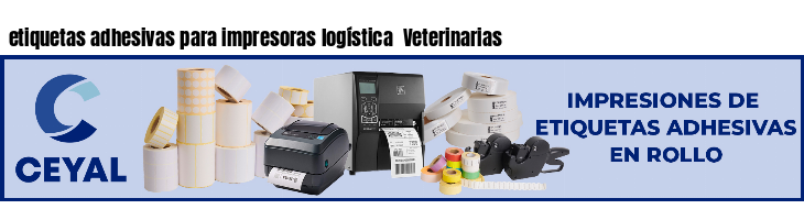 etiquetas adhesivas para impresoras logística  Veterinarias