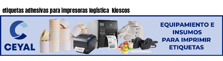 etiquetas adhesivas para impresoras logística  kioscos