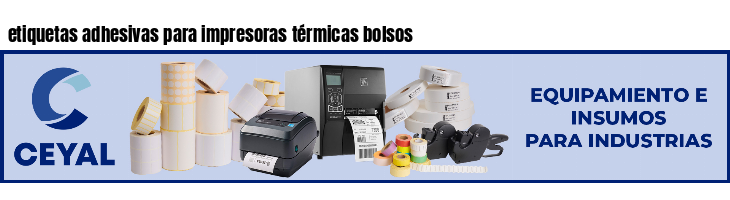 etiquetas adhesivas para impresoras térmicas bolsos