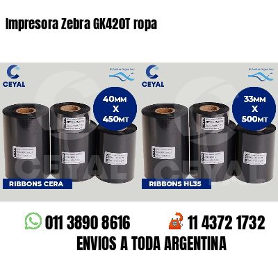 Impresora Zebra GK420T ropa