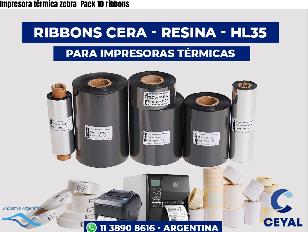 Impresora térmica zebra  Pack 10 ribbons