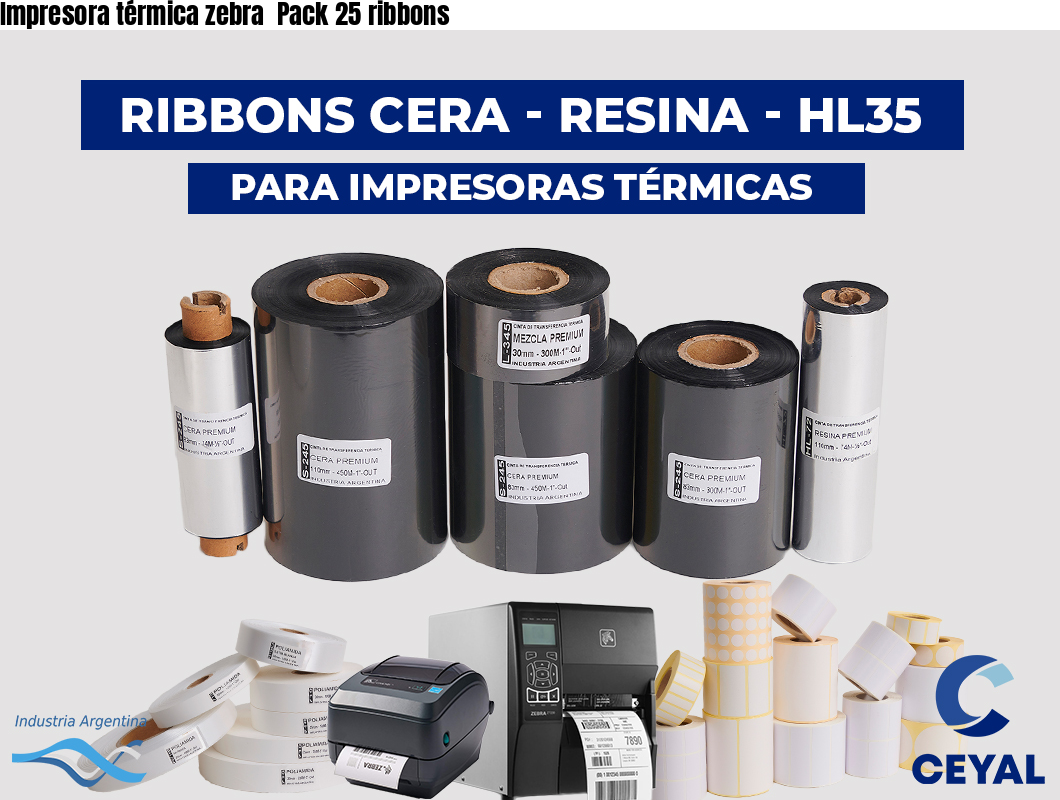 Impresora térmica zebra  Pack 25 ribbons