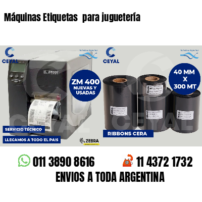 Máquinas Etiquetas  para juguetería