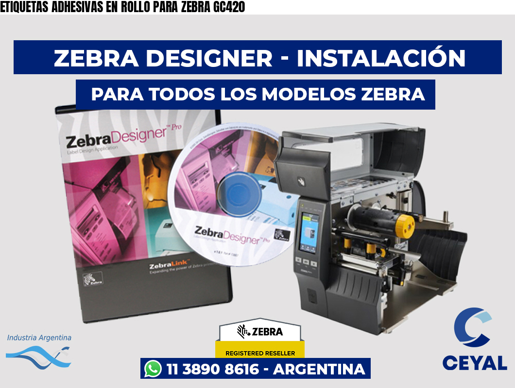 ETIQUETAS ADHESIVAS EN ROLLO PARA ZEBRA GC420