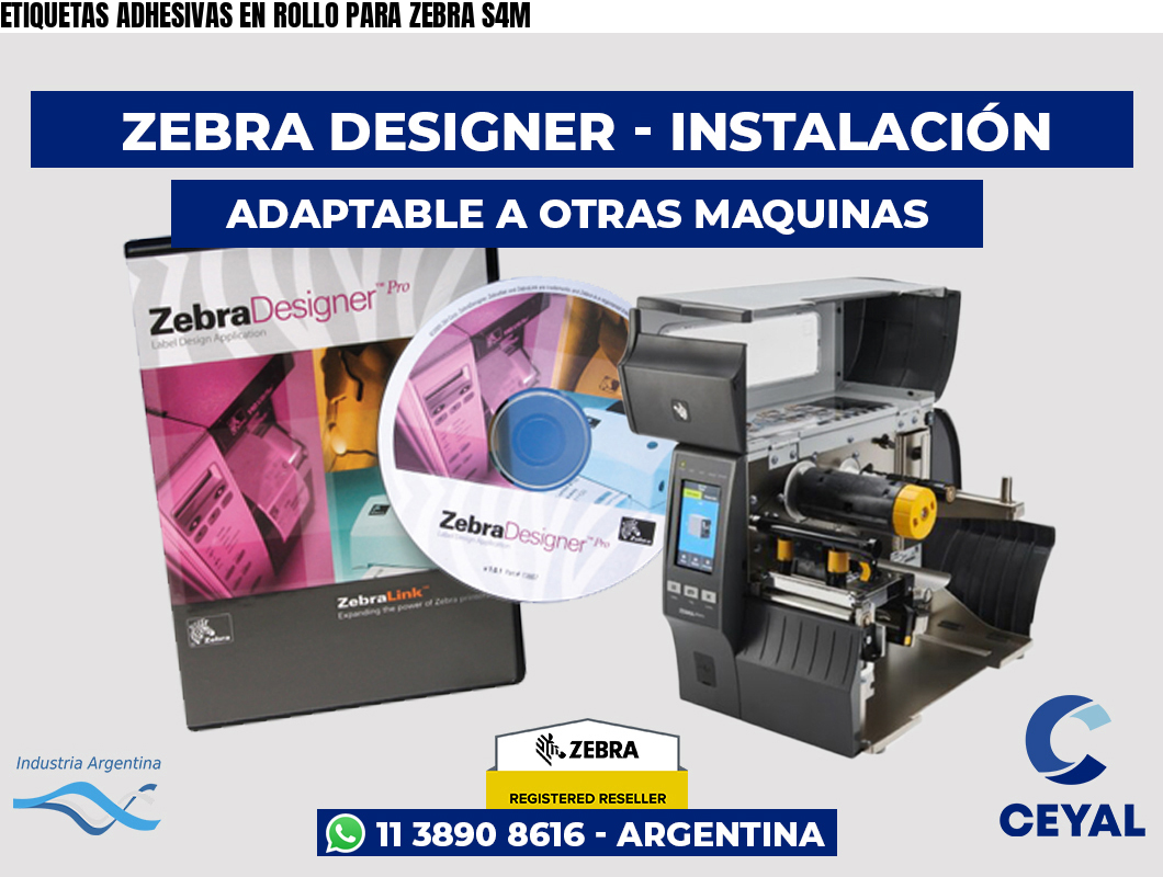 ETIQUETAS ADHESIVAS EN ROLLO PARA ZEBRA S4M