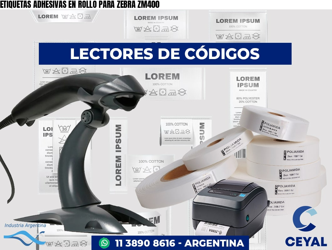 ETIQUETAS ADHESIVAS EN ROLLO PARA ZEBRA ZM400