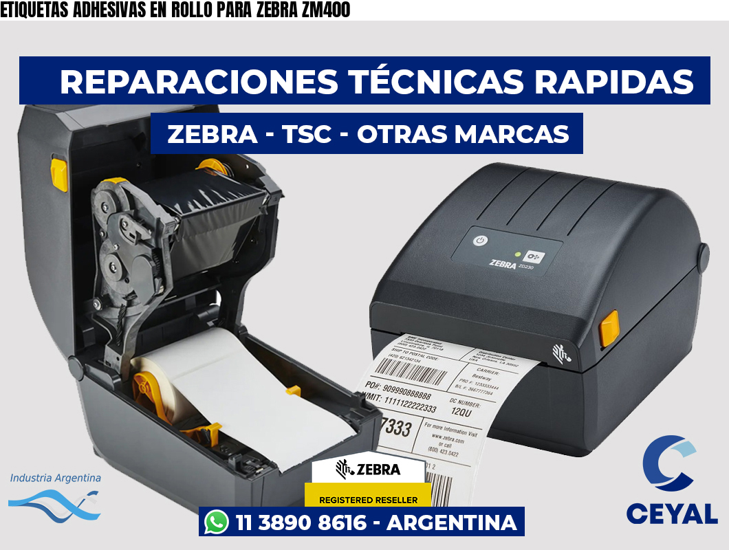 ETIQUETAS ADHESIVAS EN ROLLO PARA ZEBRA ZM400