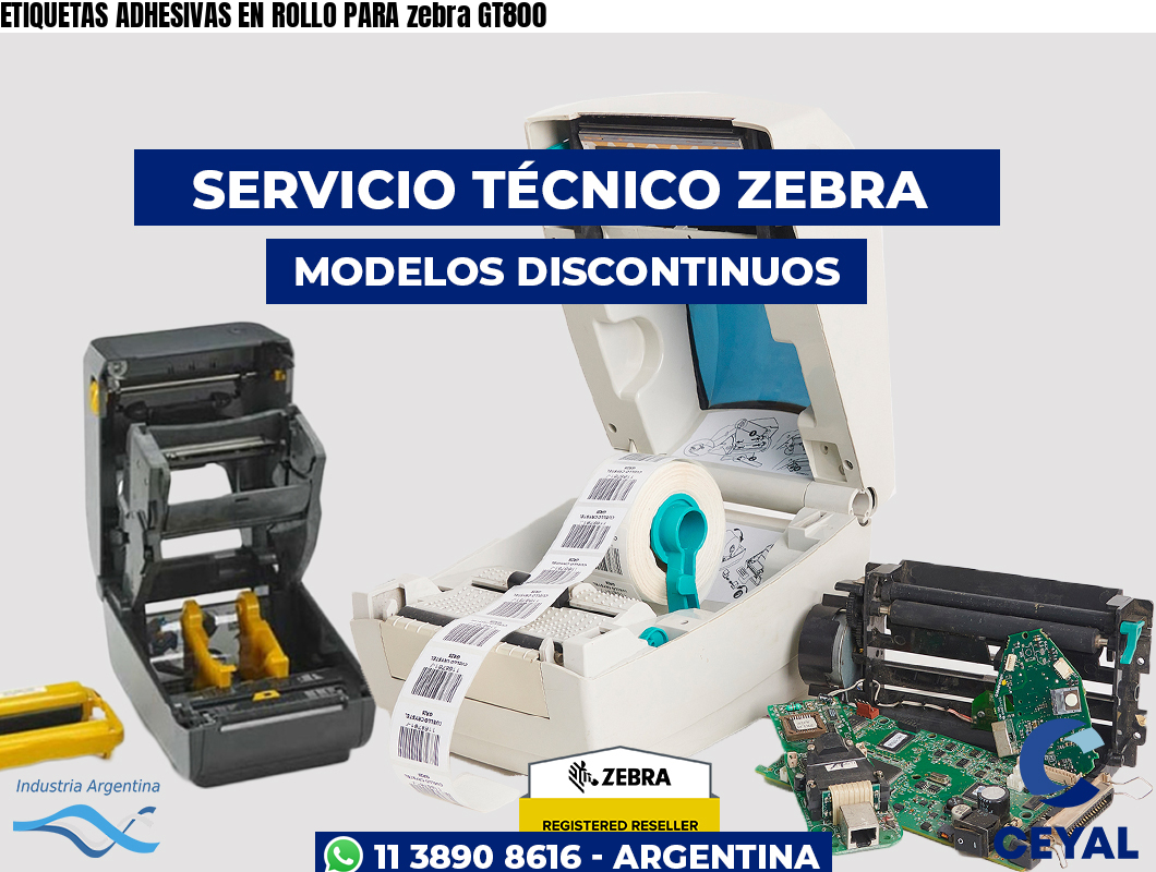 ETIQUETAS ADHESIVAS EN ROLLO PARA zebra GT800