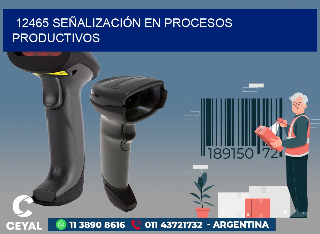 12465 SEÑALIZACIÓN EN PROCESOS PRODUCTIVOS