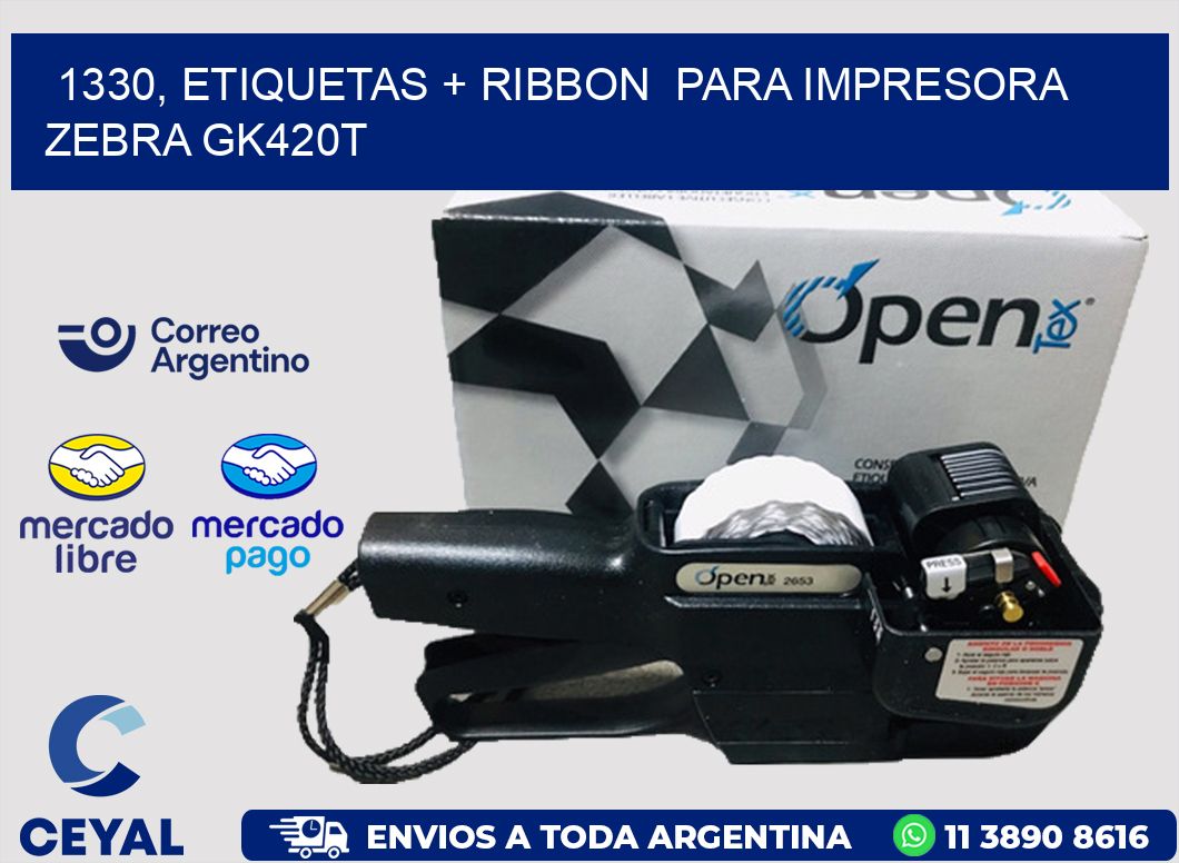 1330, etiquetas + ribbon  para impresora zebra GK420T