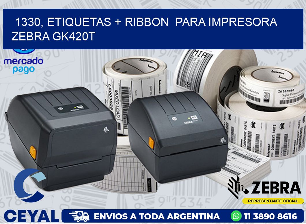 1330, etiquetas + ribbon  para impresora zebra GK420T