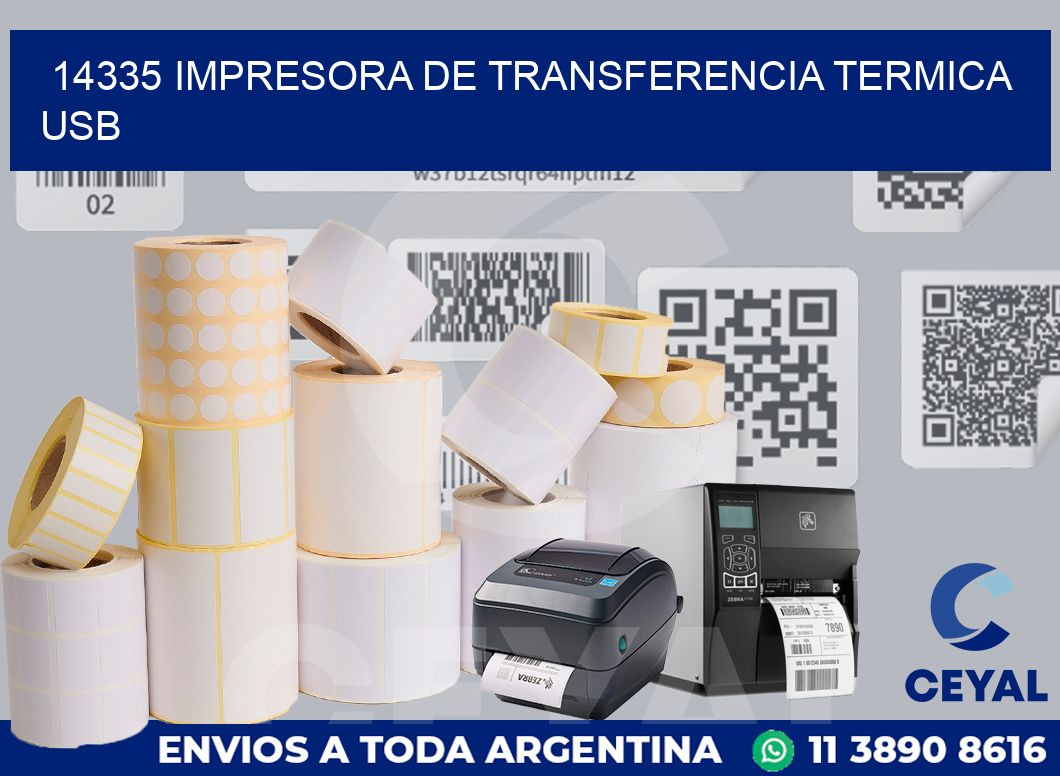 14335 IMPRESORA DE TRANSFERENCIA TERMICA USB