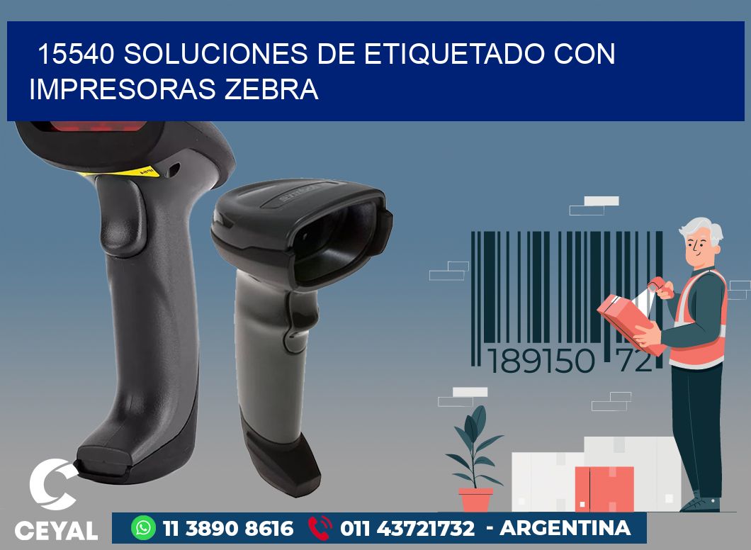 15540 SOLUCIONES DE ETIQUETADO CON IMPRESORAS ZEBRA