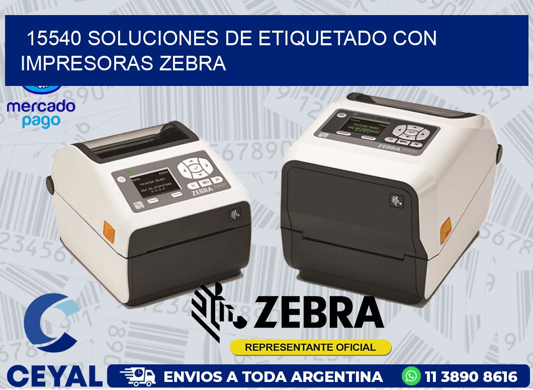 15540 SOLUCIONES DE ETIQUETADO CON IMPRESORAS ZEBRA