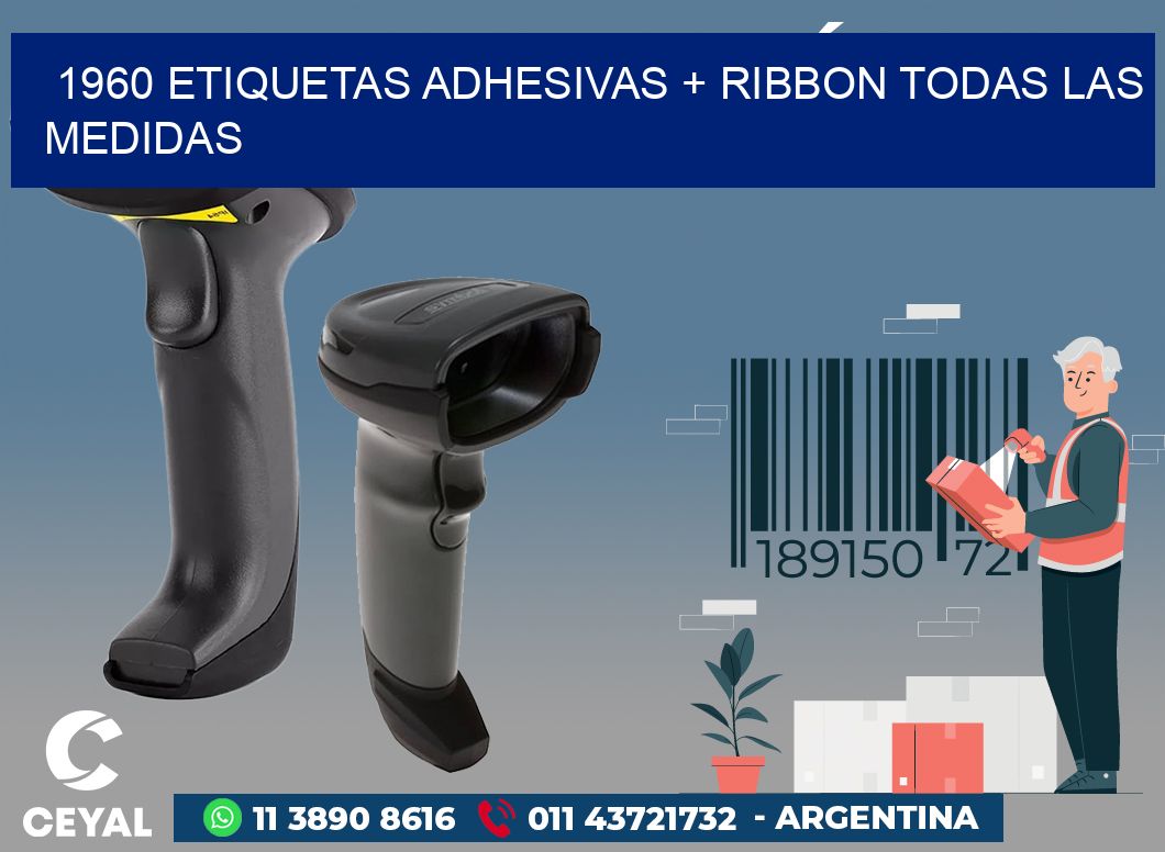 1960 ETIQUETAS ADHESIVAS + RIBBON TODAS LAS MEDIDAS