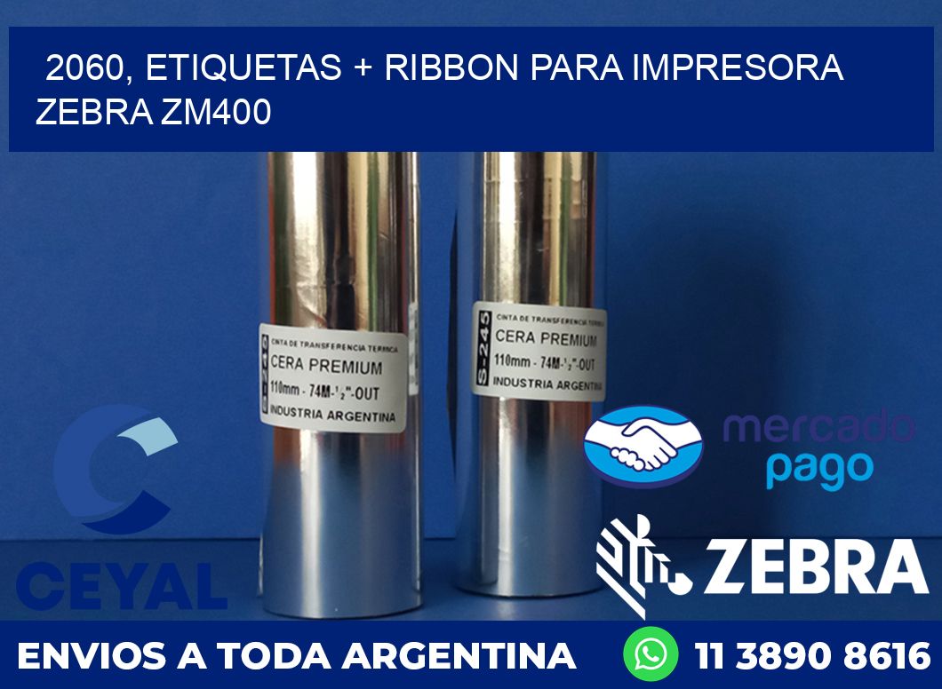 2060, etiquetas + ribbon para impresora zebra ZM400