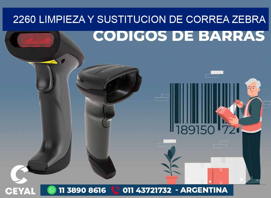 2260 LIMPIEZA Y SUSTITUCION DE CORREA ZEBRA