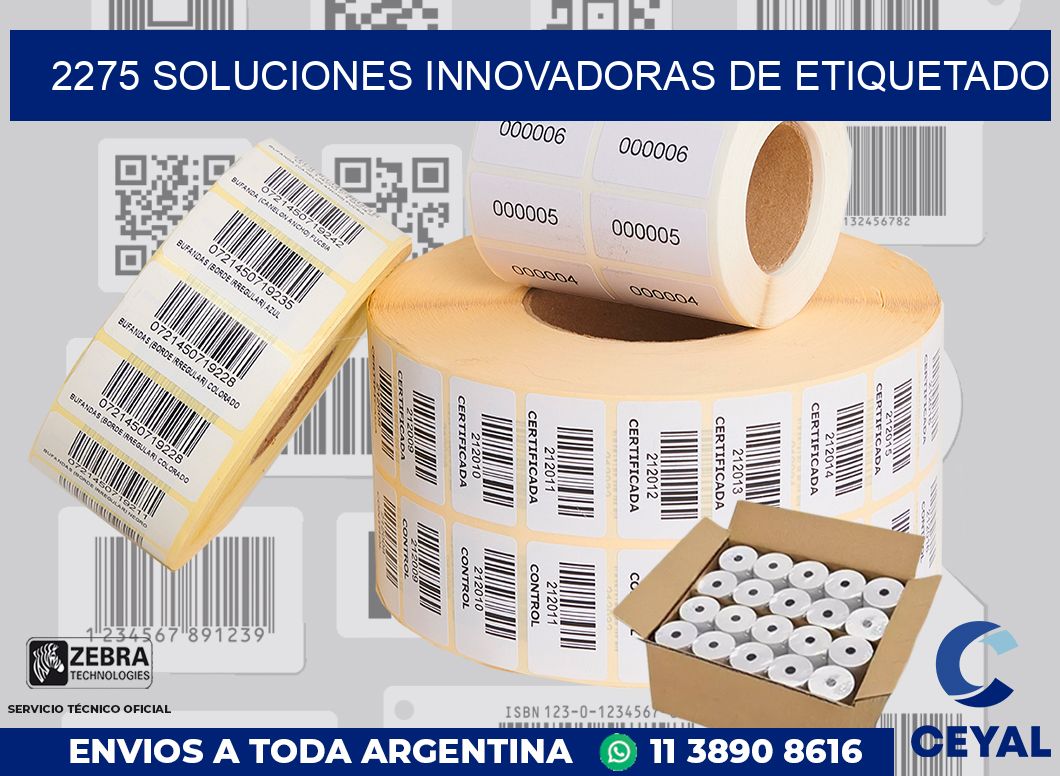 2275 SOLUCIONES INNOVADORAS DE ETIQUETADO