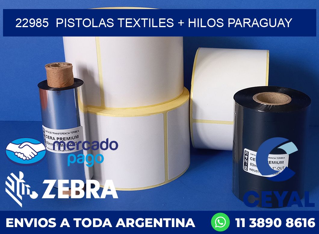 22985  PISTOLAS TEXTILES + HILOS PARAGUAY