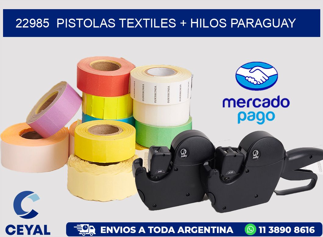 22985  PISTOLAS TEXTILES + HILOS PARAGUAY