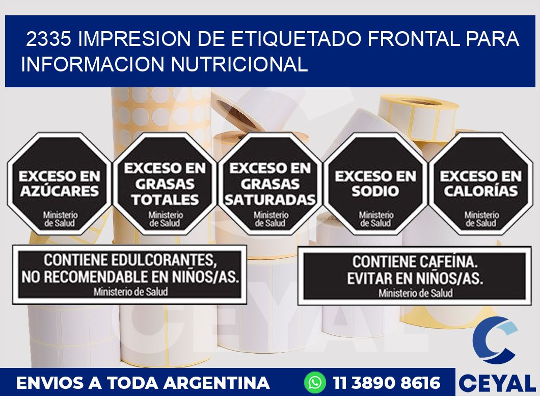 2335 IMPRESION DE ETIQUETADO FRONTAL PARA INFORMACION NUTRICIONAL