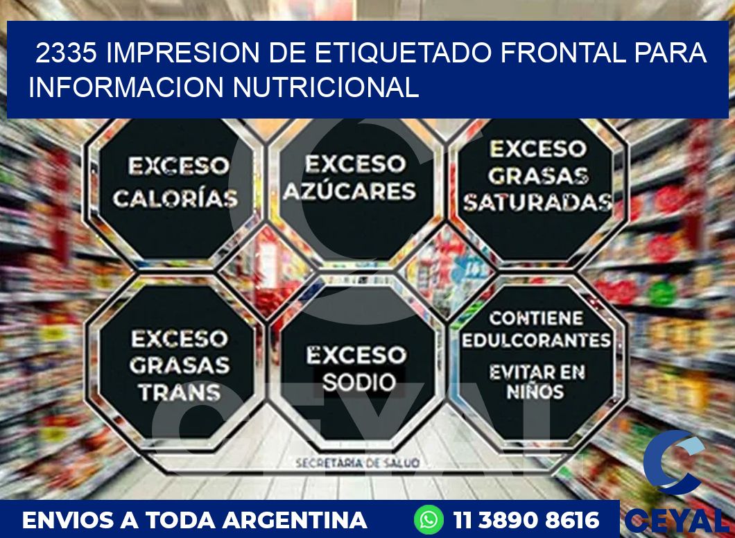 2335 IMPRESION DE ETIQUETADO FRONTAL PARA INFORMACION NUTRICIONAL