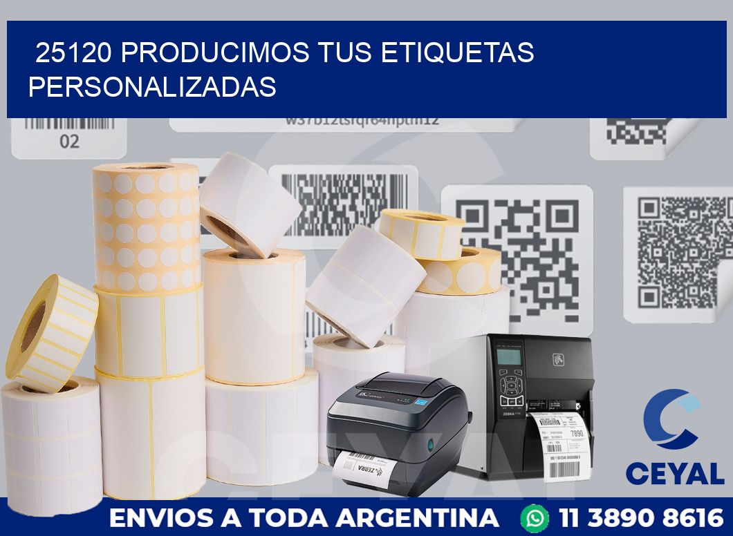 25120 PRODUCIMOS TUS ETIQUETAS PERSONALIZADAS