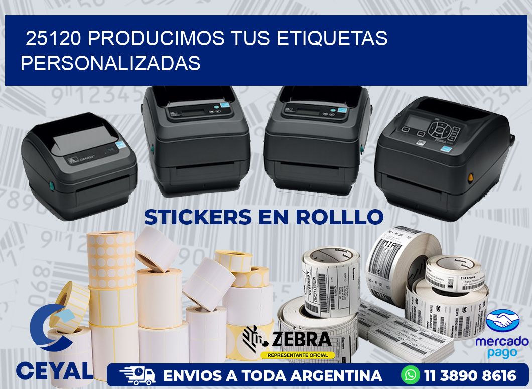 25120 PRODUCIMOS TUS ETIQUETAS PERSONALIZADAS