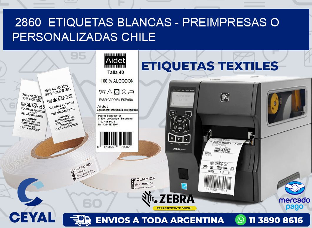 2860  ETIQUETAS BLANCAS - PREIMPRESAS O PERSONALIZADAS CHILE