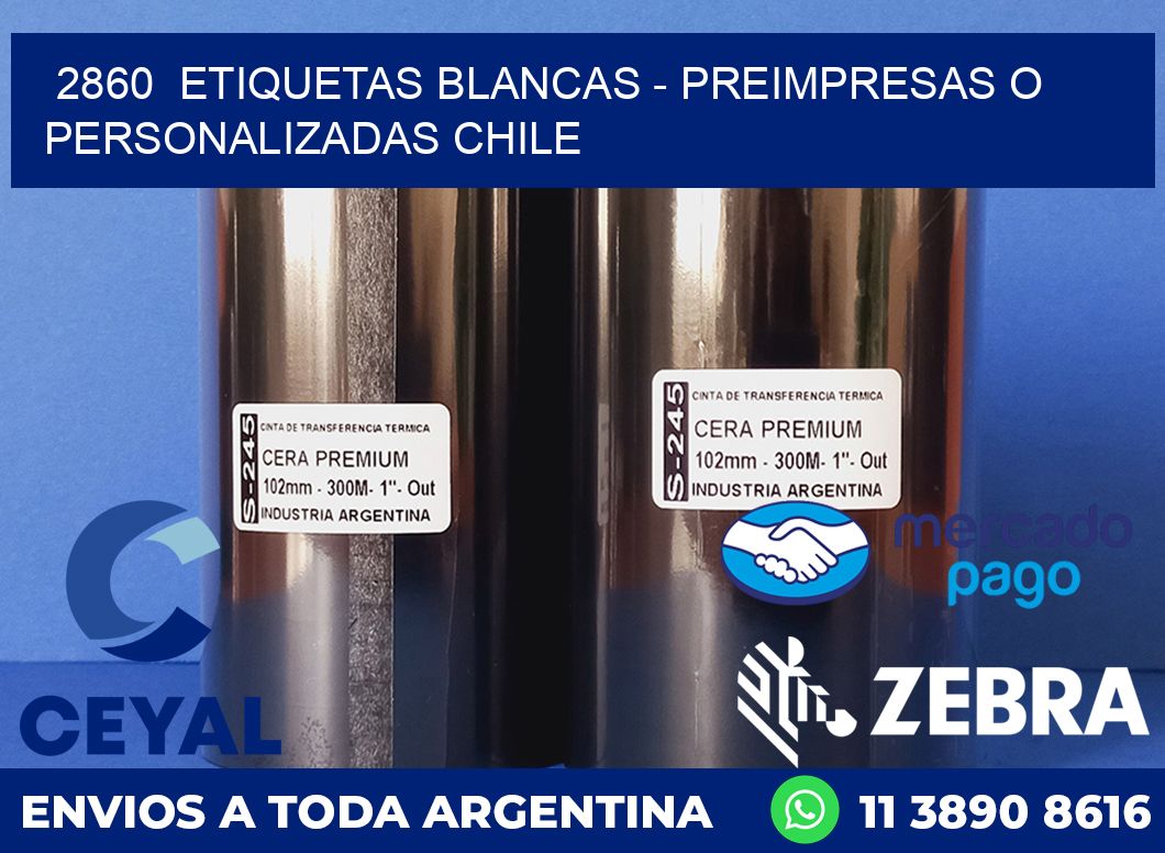 2860  ETIQUETAS BLANCAS - PREIMPRESAS O PERSONALIZADAS CHILE