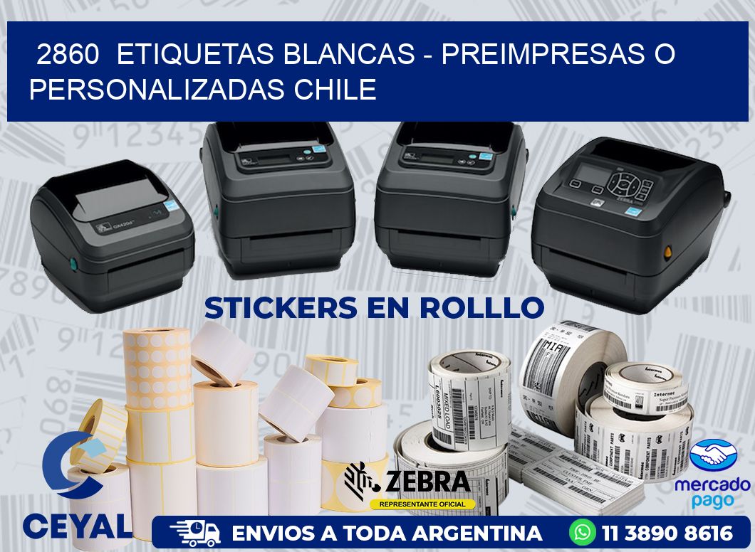 2860  ETIQUETAS BLANCAS - PREIMPRESAS O PERSONALIZADAS CHILE