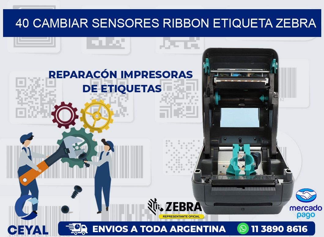 40 CAMBIAR SENSORES RIBBON ETIQUETA ZEBRA