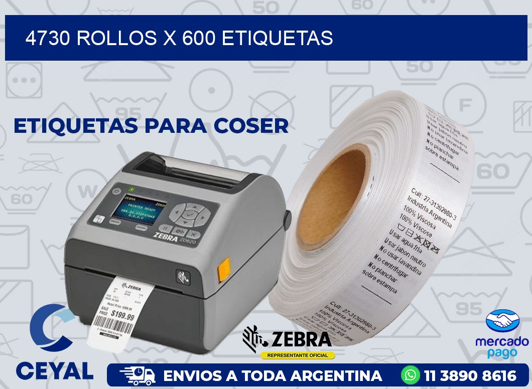 4730 ROLLOS X 600 ETIQUETAS