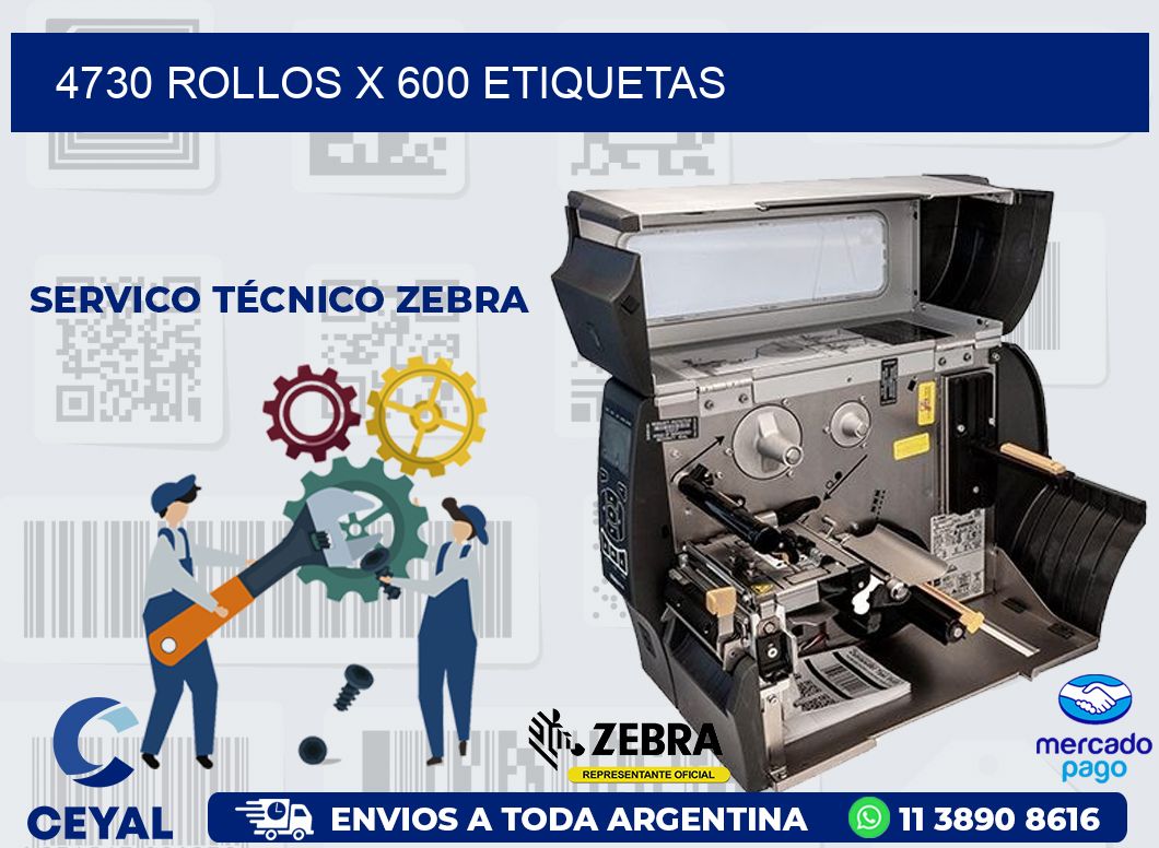 4730 ROLLOS X 600 ETIQUETAS