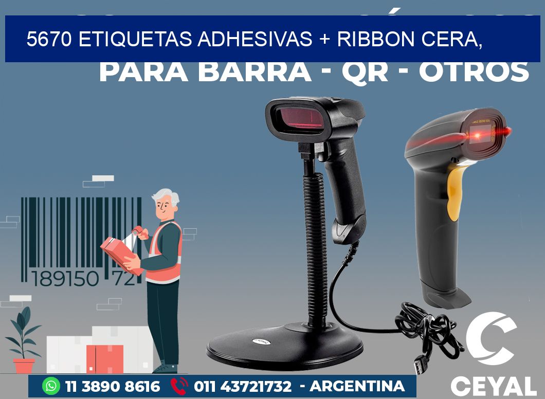 5670 ETIQUETAS ADHESIVAS + RIBBON CERA,