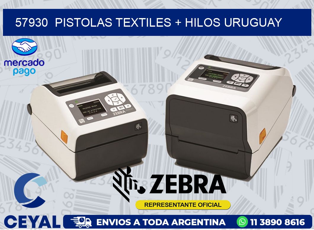 57930  PISTOLAS TEXTILES + HILOS URUGUAY