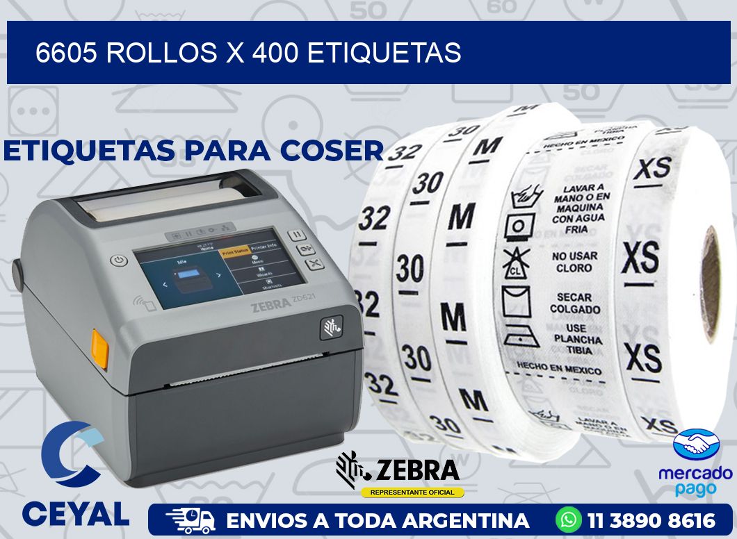 6605 ROLLOS X 400 ETIQUETAS