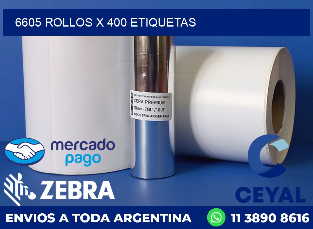 6605 ROLLOS X 400 ETIQUETAS